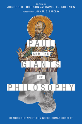 Image for Paul and the Giants of Philosophy: Reading the Apostle in Greco-Roman Context