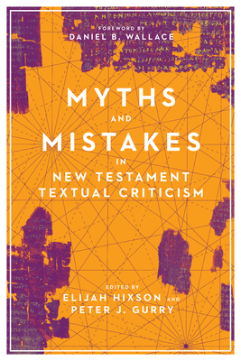 Image for Myths and Mistakes in New Testament Textual Criticism