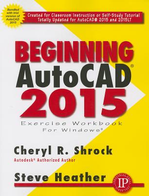 Beginning AutoCAD 2015 (Volume 1)