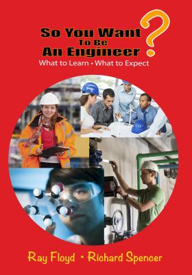 So You Want To Be An Engineer: What To Learn And What To Expect