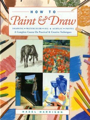Image for How to Paint and Draw: Drawing, Watercolour, Oil & Acrylic, Pastel