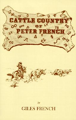 Image for Cattle Country Of Peter French Cattle Country Of Peter French