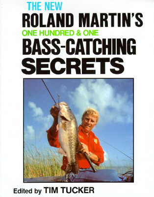 Roland martin's 101 Bass-Catching Secrets