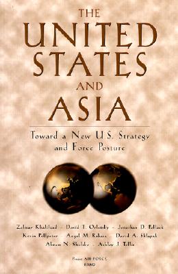The United States and Asia: Toward a New U.S. Strategy and Force Posture (Project Air Force)