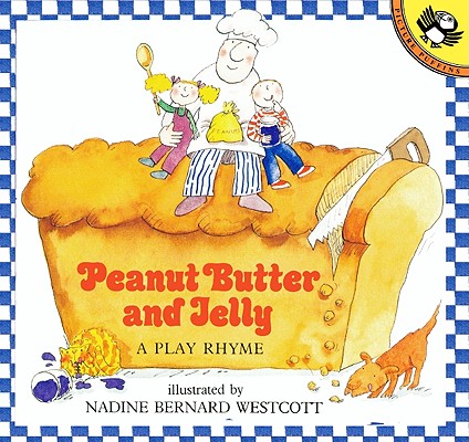 Image for Peanut Butter and Jelly: A Play Rhyme (Picture Puffin Books) Peanut Butter and Jelly: A Play Rhyme (Picture Puffin Books)