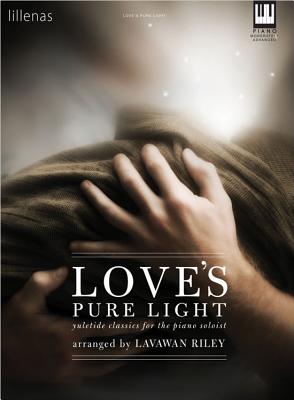 Image for Love's Pure Light: Yuletide Classics for the Piano Soloist