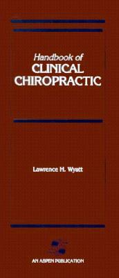 Handbook of Clinical Chiropractic