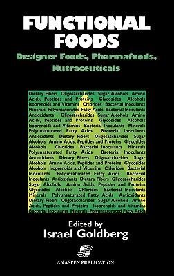 Functional Foods: Designer Foods, Pharmafoods, Nutraceuticals