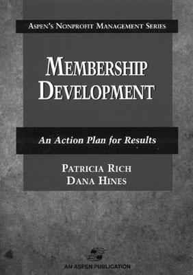 Membership Development: An Action Plan for Results (Aspen's Nonprofit Management Series)