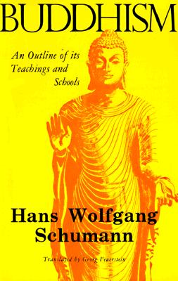 Buddhism: An Outline of Its Teachings and Schools (Quest Book)