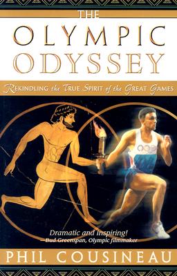 Image for The Olympic Odyssey: Rekindling the True Spirit of the Great Games The Olympic Odyssey: Rekindling the True Spirit of the Great Games