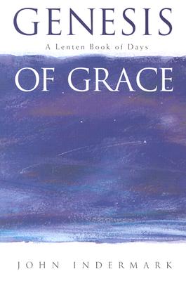 Genesis of Grace: A Lenten Book of Days