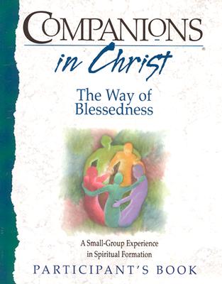 Image for Companions in Christ: The Way of Blessedness Participant's Book Companions in Christ: The Way of Blessedness Participant's Book