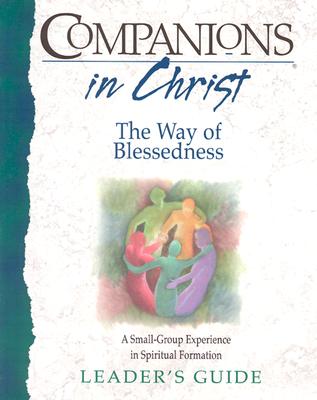 Image for The Way of Blessedness, Leaders Guide (Companions in Christ) The Way of Blessedness, Leaders Guide (Companions in Christ)