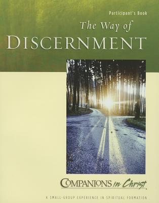 Image for The Way of Discernment Participant's Book (Companions in Christ) The Way of Discernment Participant's Book (Companions in Christ)