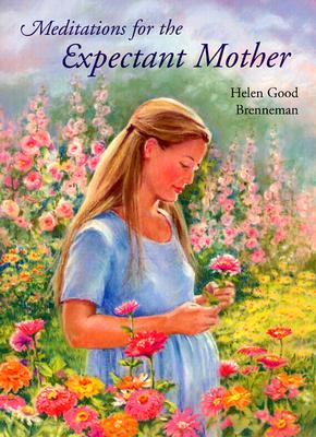 MEDITATIONS FOR THE EXPECTANT MOTHER A Book of Inspiration for the Lady-In-Waiting