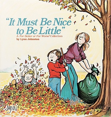 It Must Be Nice to Be Little (Original)