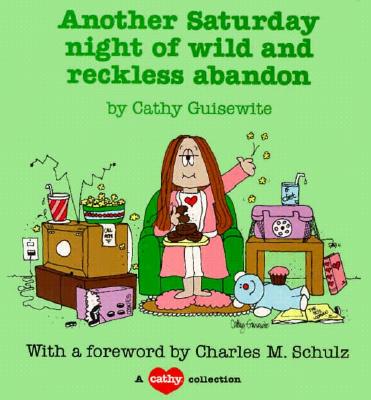 Another Saturday Night of Wild and Reckless Abandon: A Cathy Collection