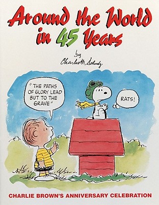 Around the World in 45 Years, Charlie Brown's Anniversary Celebration