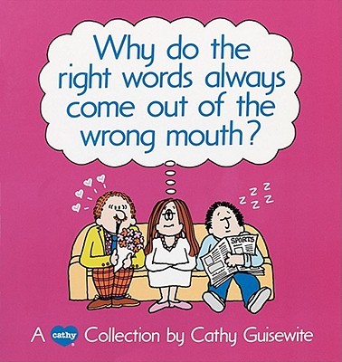 Image for Why do the Right Words Always Come Out of the Wrong Mouth?