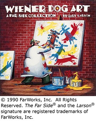 Wiener Dog Art: A Far Side Collection