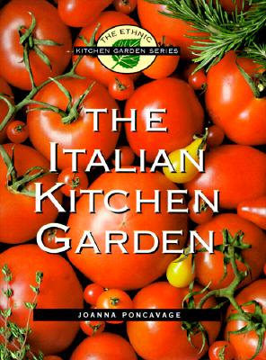 Image for Italian Kitchen Garden (The Ethnic Kitchen Garden Series) Italian Kitchen Garden (The Ethnic Kitchen Garden Series)