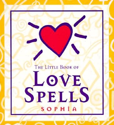 The Little Book Of Love Spells