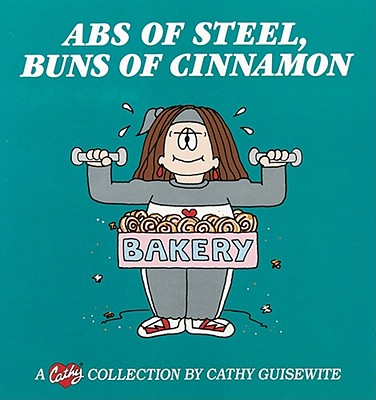 Abs of Steel Buns of Cinnamon