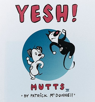 Yesh! (Mutts IV)