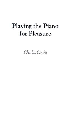 Playing the Piano for Pleasure.
