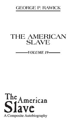 Image for The American Slave: God Struck Me Dead Vol. 19 The American Slave: God Struck Me Dead Vol. 19