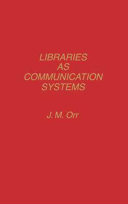 LIBRARIES AS COMMUNICATION SYSTEMS