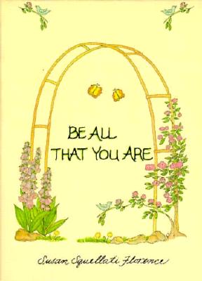 Be All That You Are
