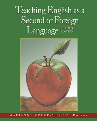 Teaching English as a Second or Foreign Language, 3rd Edition Marianne Celce-Murcia