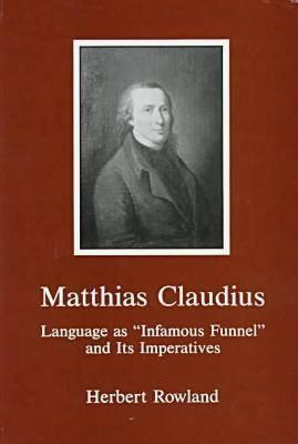Matthias Claudius: Language As Infamous Funnel and Its Imperatives