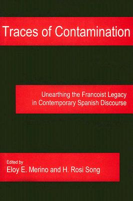 Traces Of Contamination: Unearthing The Francoist Legacy In Contemporary Spanish Discourse