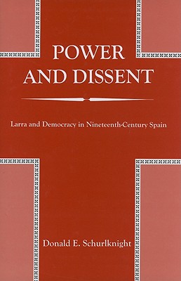 Power and Dissent: Larra and Democracy in Nineteenth-Century Spain