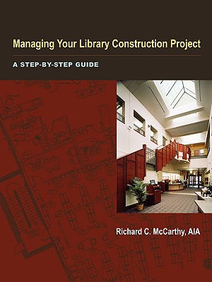 Managing Your Library Construction Project: A Step-by-Step Guide