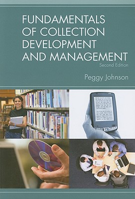 Fundamentals of Collection Development and Management (Fundamentals Series)