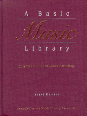 Image for A Basic Music Library: Essential Scores and Sound Recordings