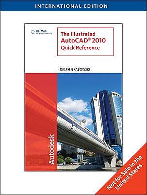 Illustrated AutoCAD 2010 Quick Reference