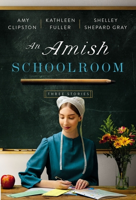 Amish Schoolroom: Three Stories