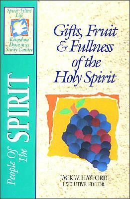 Image for People Of The Spirit: Gifts, Fruit & Fullness of the Holy Spirit