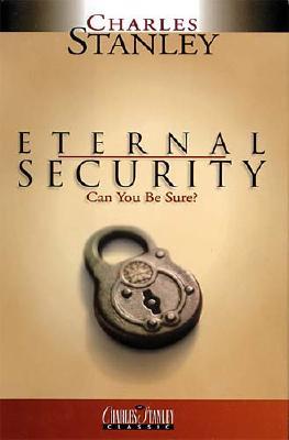 Eternal Security: Can You Be Sure