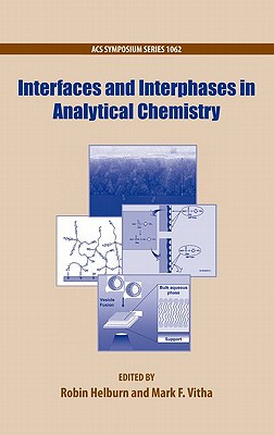 Interfaces and Interphases in Analytical Chemistry (ACS Symposium Series)