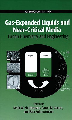 Gas-Expanded Liquids and Near-Critical Media: Green Chemistry and Engineering (ACS Symposium Series)