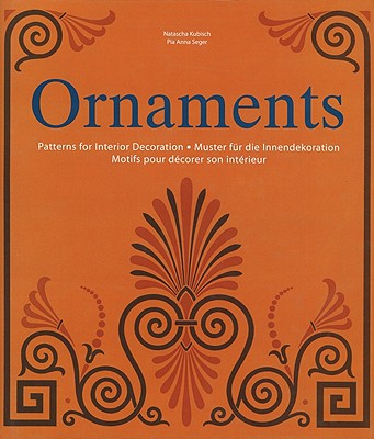 Ornaments: Patterns for Interior Decoration (English, German and French Edition)