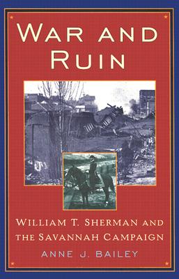 Image for War and Ruin: William T. Sherman and the Savannah Campaign (The American Crisis Series: Books on the Civil War Era)