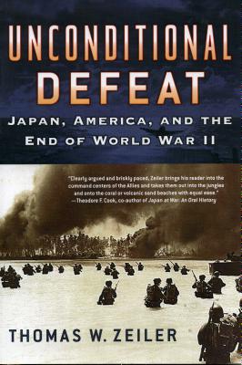 Unconditional Defeat: Japan, America, and the End of World War II (War and Society)