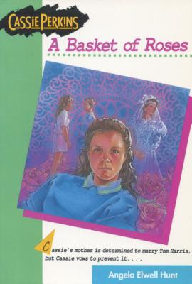 A Basket of Roses (The Cassie Perkins Series #3)